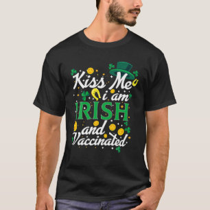 T-shirt Kiss Me In Irish And Vaccinated