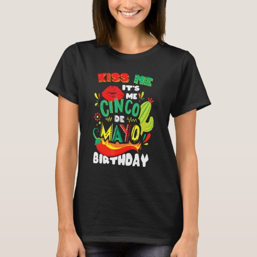 T-shirt Kiss Me It's My Cinco De Mayo Anniversaire Mexicai (Devant)