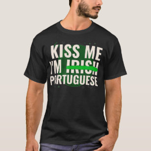T-shirt Kiss Me Iu2019m Irish Portugais Funny St Patrick
