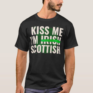 T-shirt Kiss Me Iu2019m Irish Scottish  Funny Scotland St 