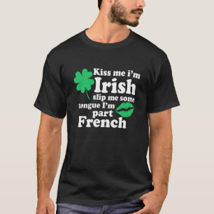 T-shirt Kiss Me Iu2019m Irlandais Slip Me Une Langue Et Iu