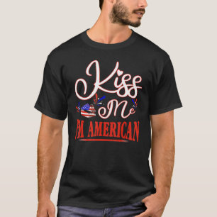 T-shirt Kiss Me Je suis Américain Citoyenneté Américaine P