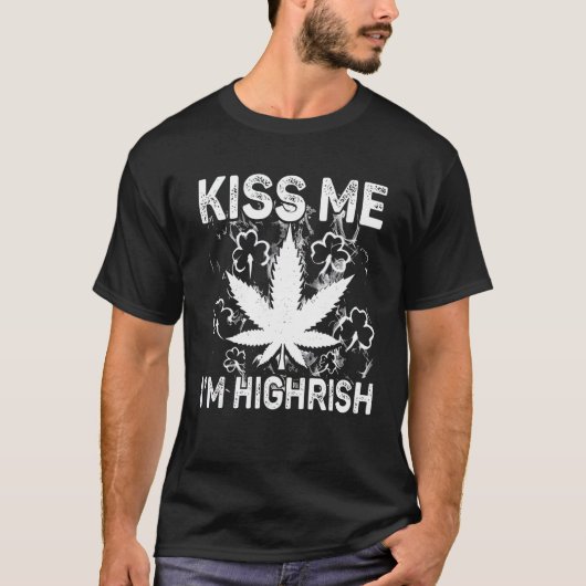 T-shirt Kiss Me Je suis Highrish Leprechaun Weed Leaf St P (Devant)
