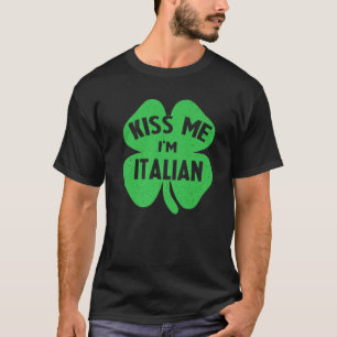 T-shirt Kiss Me Je suis Italien Italia Drôle St Patrick's