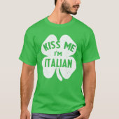 T-shirt Kiss Me Je suis Italien Italia St Patrick's Day Ca (Devant)