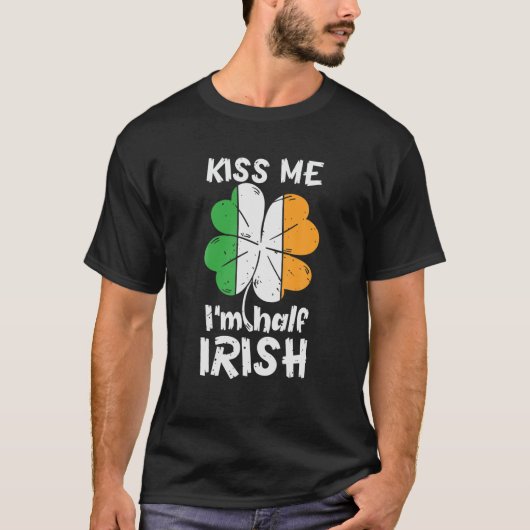T-shirt Kiss Me Je suis mi-Irlandais Shamrock Irlande St.  (Devant)