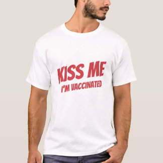T-shirt Kiss Me Je suis Vacciné Moderne Mignonne Citation 
