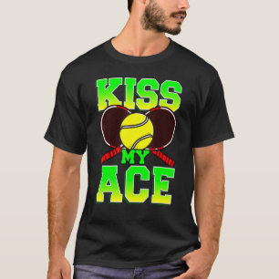 T-shirt Kiss My Ace Tennis Player Team Coach Tournées M