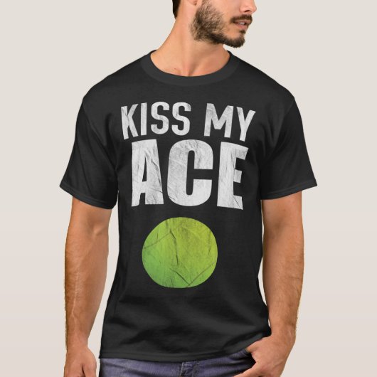T-shirt Kiss My Ace Tennis Pun (Devant)