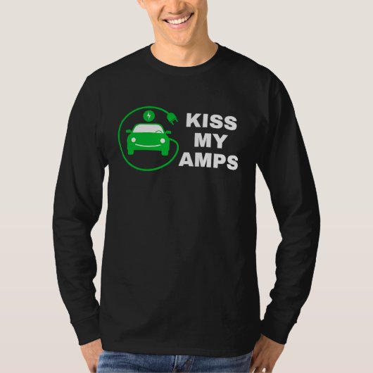 T-shirt Kiss My Amps, Join The EV Revolution,  Electric Ca (Devant)