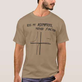 T-shirt Kiss My Asymptote Mère Fonction Funny Math cadeau