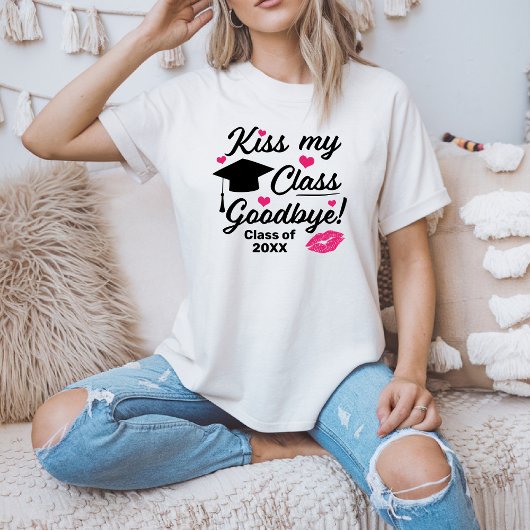 T-shirt Kiss My Class Goodbye Funny Graduation