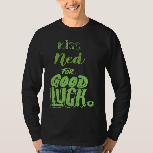 T-shirt Kiss Ned For Good Luck St Patricks (Devant)
