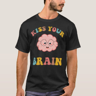 T-shirt Kiss Your Brain Sped Enseignant Appréciation Retou