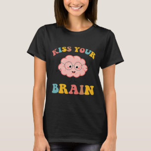 T-shirt Kiss Your Brain Sped Enseignant Appréciation Retou