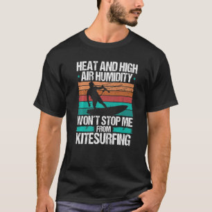 T-shirt Kiteboard Chaleur Funny Kiteboarder Kitesurfer Win