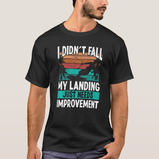 T-shirt Kiteboarder Landings need Improvement Kitesurfer K (Devant)