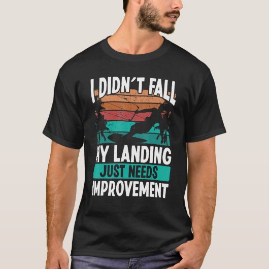 T-shirt Kiteboarder Landings need Improvement Kitesurfer K (Devant)