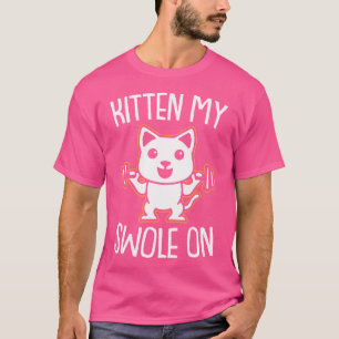 T-shirt Kitten My Swole On Fitness Cat Poids Levant Corps