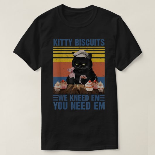 T-shirt Kitty Biscuits Vous Avez Besoin D'Em On A Mis Em V (Design devant)