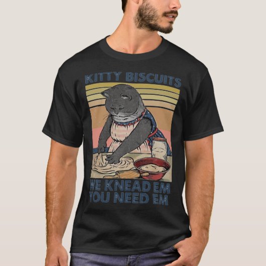 T-shirt Kitty Biscuits We Knead Em You Need Em Funny Toxit (Devant)