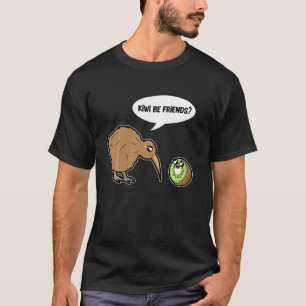 T-shirt Kiwi Be Friends Cute Kiwi Bird Et Kiwi Fruit