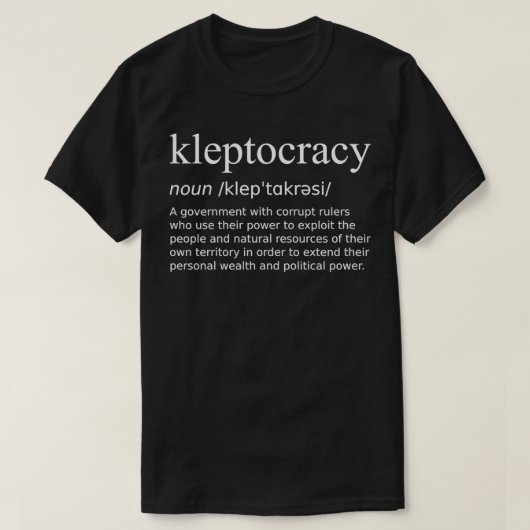 T-shirt Kleptocracy Définition Design blanc Gouvernement a (Design devant)