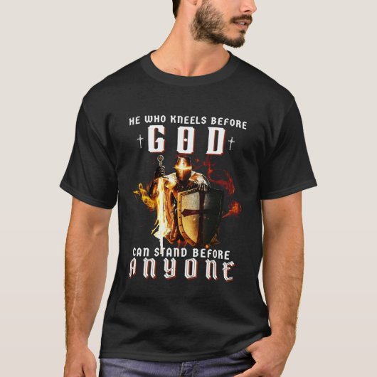 T-shirt Knight Templar Christian He Who Kneels Before God  (Devant)