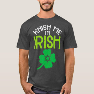 T-shirt Knish Me Im Irish Jewish Food Pun St patrick