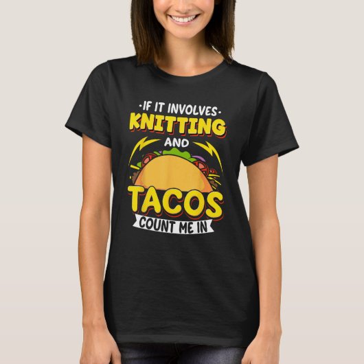 T-shirt Knitting If It Involves Knitting And Tacos Count M (Devant)