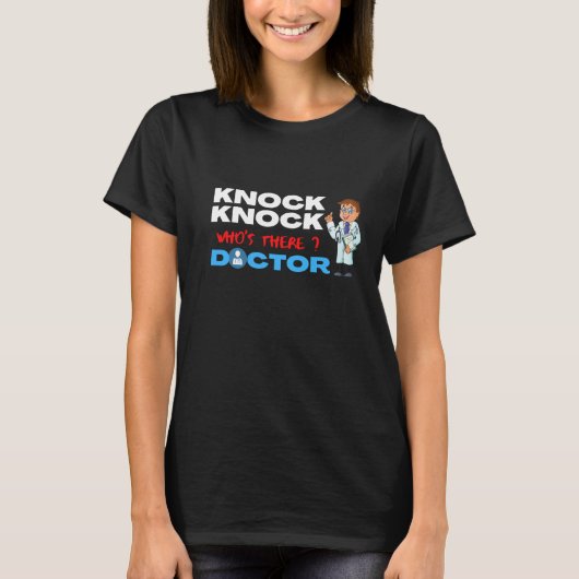 T-shirt Knock Knock qui est là ? docteur. (Devant)