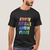T-shirt Know Justice Know Peace Black Pride History Equali (Devant)