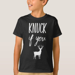 T-shirt Knuck Si Vous Buck Funny Deer Hunter Hunter Chasse