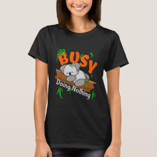 T-shirt Koala Bear Occupée Ne Rien Faire