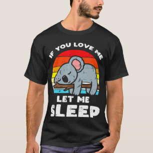 T-shirt Koala Si Vous Aimez Laissez-Moi Dormir Retro Ours