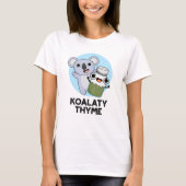 T-shirt Koala-ty Thyme Funny Koala Thyme Pun (Devant)