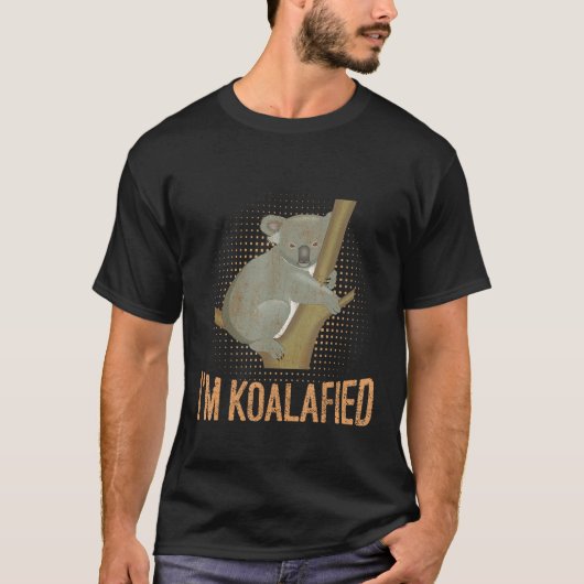 T-shirt Koalafied Koala Pun Amoureux des animaux drôle de (Devant)