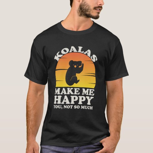 T-shirt Koalas Make Me Happy Koala Clothes Koala (Devant)