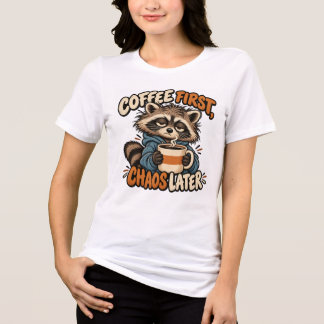 T-shirt 'Koffie eerst, chaos later' – Grappige was