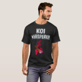 T-shirt Koi Whisperer Drôle Quote de poisson Kois (Devant entier)