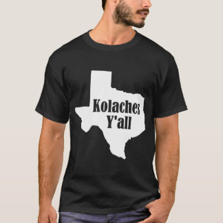 T-shirt Kolaches Yall Made in Texas by Czech Bakers