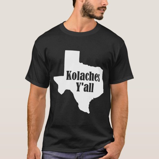 T-shirt Kolaches Yall Made in Texas by Czech Bakers (Devant)