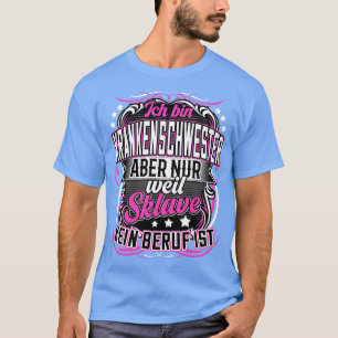 T-shirt Krankenschwester lustige Sprche Beruf