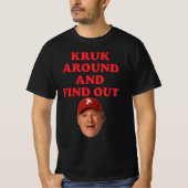 T-shirt kruk around and find out (Devant)