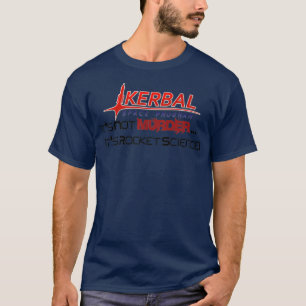 T-shirt KSP Not Murder Rocket Science