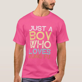 T-shirt Kung Fu Juste Un Garçon Qui Aime Kung Fu