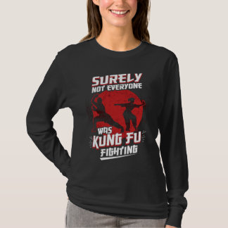 T-shirt Kung Fu Kung Fu Sûrement Pas Tout Le Monde Était K
