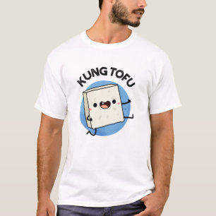 T-shirt Kung Tofu Funny Kungfu Tofu Pun