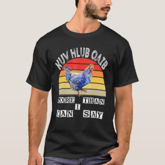 T-shirt Kuv Hlub Qaib Plus que je ne peux Vintage Hmong