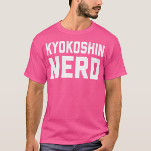 T-shirt Kyokushin Nerd. Funny Japonais Martial Art Karate